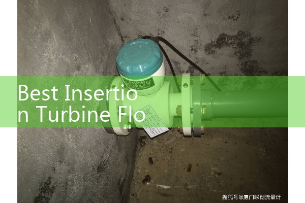 Best Insertion Turbine Flow Meter for Large Pipeline: Sourcing Hot Tap Adjustable Probes