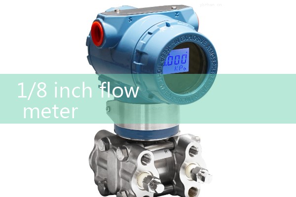 1/8 inch flow meter