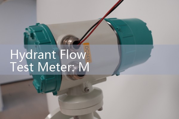 Hydrant Flow Test Meter: Municipal Water Infrastructure GPM Verification Procedures for Fire Hydrants