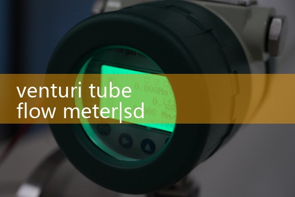 venturi tube flow meter|venturi meter